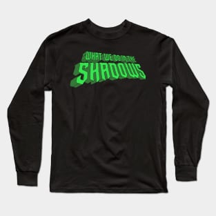 What We Do in the Shadows Logo Long Sleeve T-Shirt